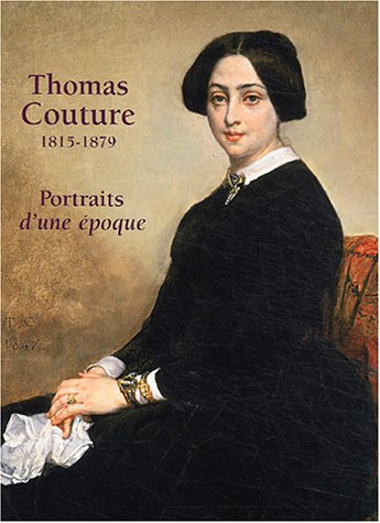 Thomas Couture (1815-1879) : portraits d'une époque : exposition, Senlis, Musée de l'Hôtel de Verman