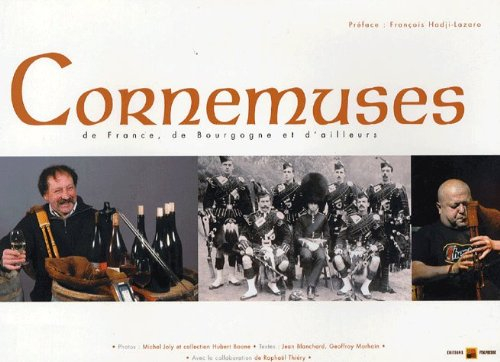Cornemuses de France, de Bourgogne et d'ailleurs