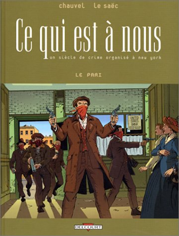 Ce qui est à nous : première époque. Vol. 4. Le pari