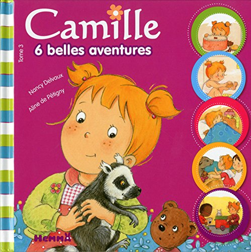 Camille : 6 belles aventures