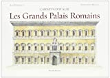 Les grands palais romains. Ediz. illustrata