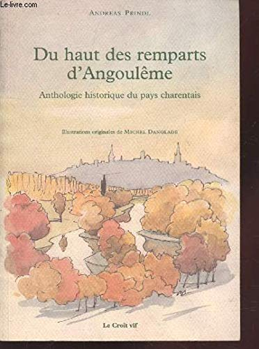 Du haut des remparts d'Angoulême : anthologie historique du pays charentais