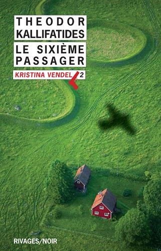Kristina Vendel. Vol. 2. Le sixième passager