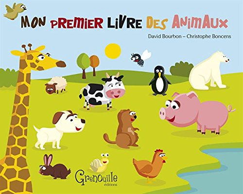 Mon premier livre des animaux - David Bourbon, Christophe Boncens