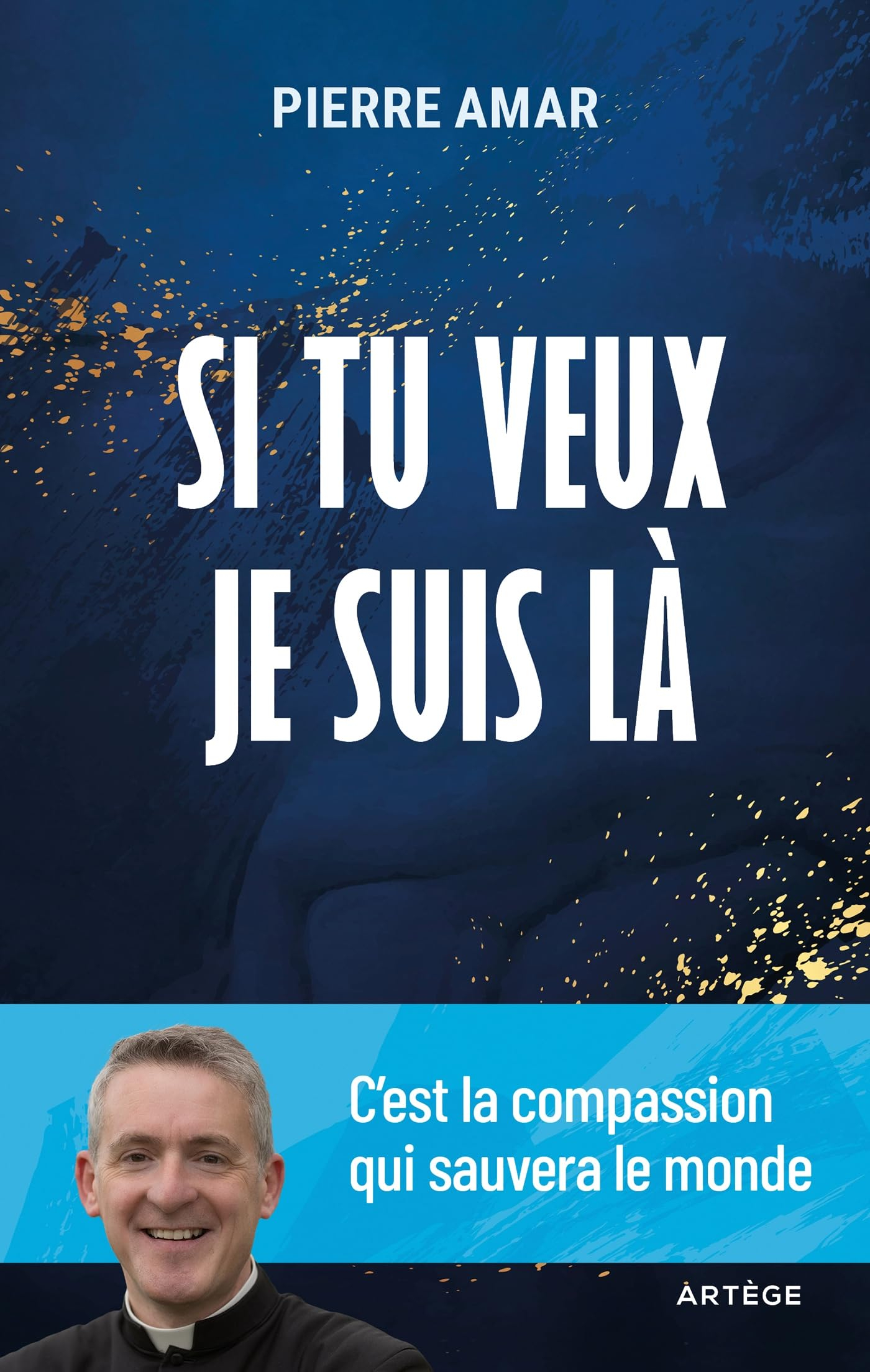 Si tu veux je suis là : c'est la compassion qui sauvera le monde