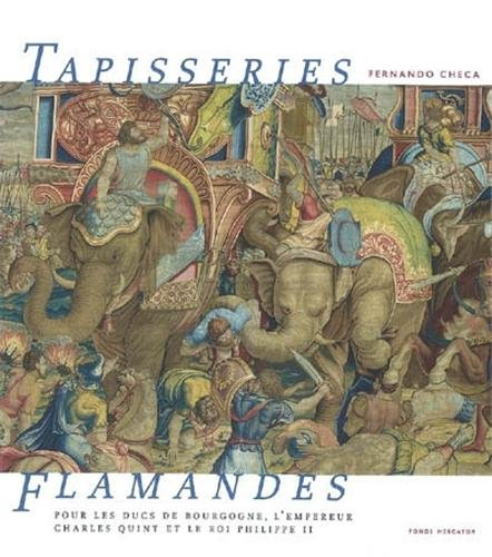 Tapisseries flamandes pour les ducs de Bourgogne, l'empereur Charles Quint et le roi Philippe II