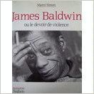 James Baldwin ou le Devoir de violence