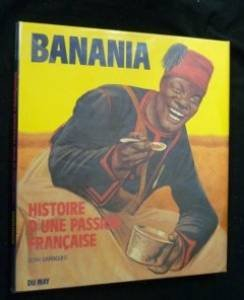 Banania : histoire d'une passion française
