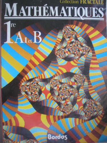 Mathématiques 1re A1 et B : programme 1991