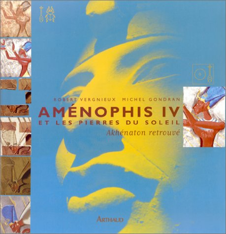 Aménophis IV : les pierres du soleil