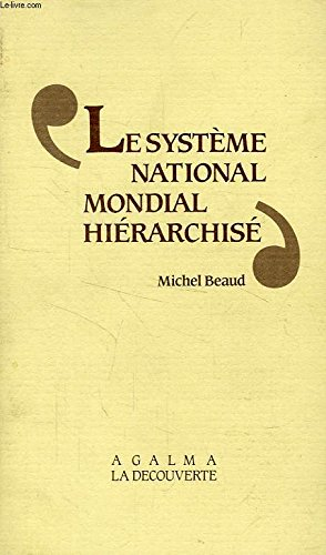 Le Système national-mondial hiérarchisé : une nouvelle lecture du capitalisme mondial