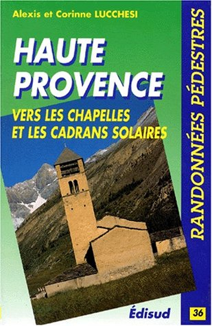 Randonnées en Haute-Provence : vers les chapelles et cadrans solaires