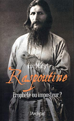 Raspoutine : prophète ou imposteur ?