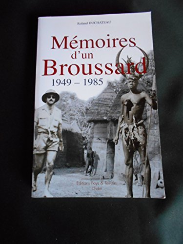 mémoires d'un broussard 1949 - 1985