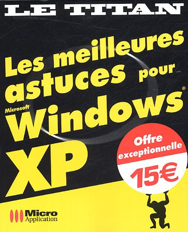 Les meilleures astuces pour Microsoft Windows XP