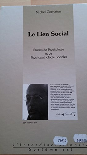 Le lien social : études de psychologie et de psychopathologie sociale