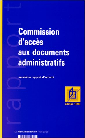 Commission d'accès aux documents administratifs : neuvième rapport d'activité
