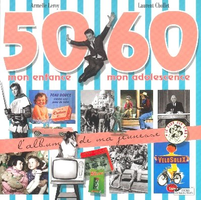 50-60, mon enfance, mon adolescence