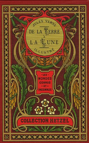 Les voyages extraordinaires. De la Terre à la Lune : trajet direct en 97 heures 20 minutes