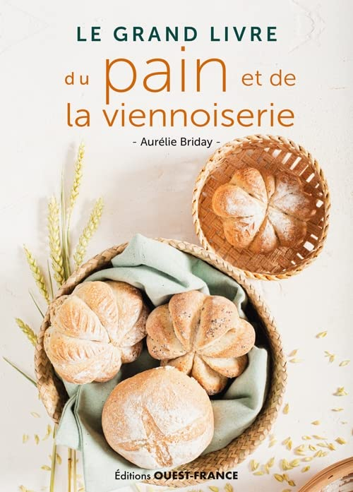 Le Grand Livre du Pain, Hors collection Cuisine, Livre de recettes