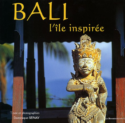 Bali, l'île inspirée