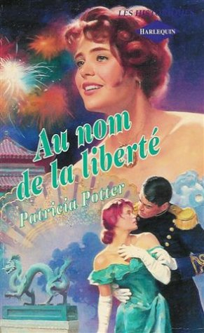 au nom de la liberté : collection : harlequin les historiques n, 34