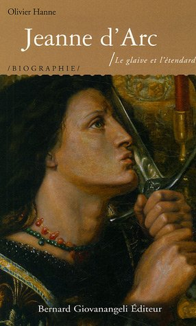 Jeanne d'Arc : le glaive et l'étendard