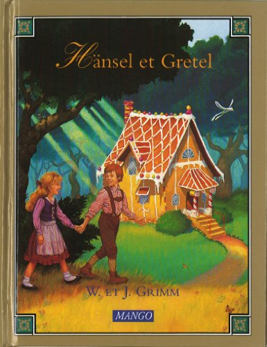 Hans et Gretel - grimm, jakob et wilhelm