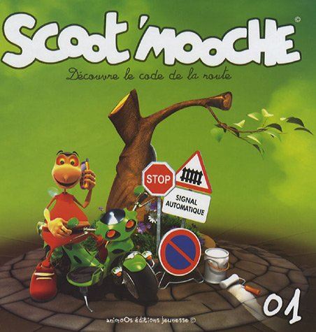 Scoot'mooche : découvre le code de la route. Vol. 1
