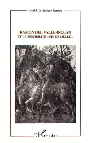 Ramon del Valle-Inclan et la sensibilité fin de siècle