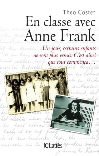 En classe avec Anne Frank : un jour, certains enfants ne sont pas venus, c'est ainsi que tout commen