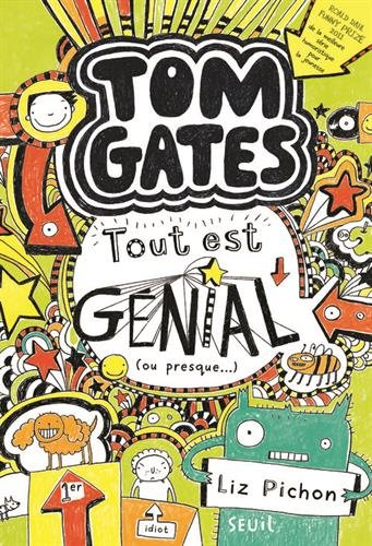 Tom Gates. Tout est génial, ou presque