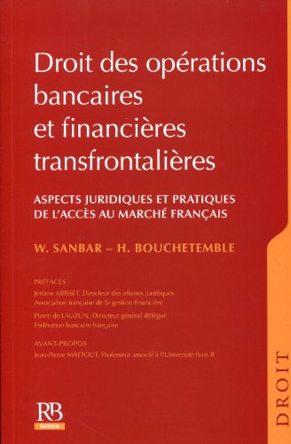 Droit des opérations bancaires et financières transfrontalières : aspects juridiques et pratiques de