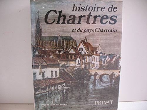 Histoire de Chartres : et du pays chartrain