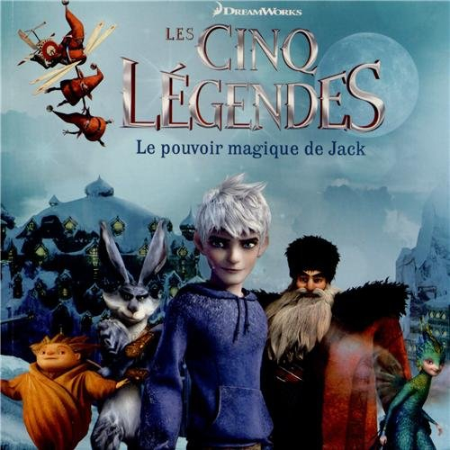 Les cinq légendes : le pouvoir magique de Jack