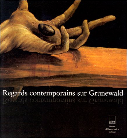 Regards contemporains sur Grünewald