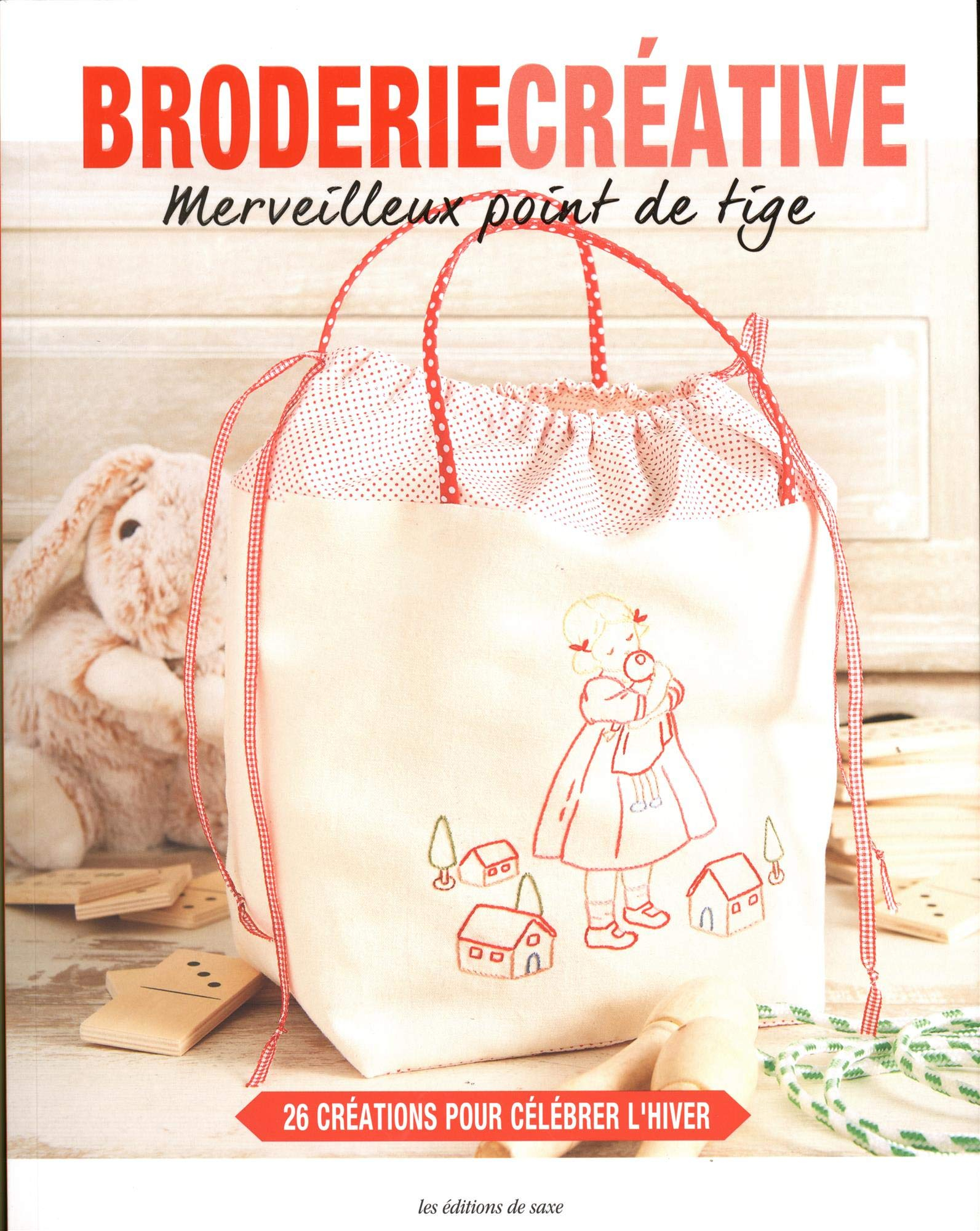 Broderie créative : merveilleux point de tige : 26 créations pour célébrer l'hiver
