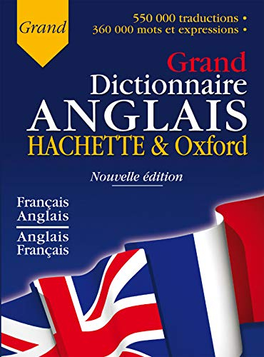 Le grand dictionnaire Hachette-Oxford : français-anglais, anglais-français. The Oxford-Hachette Fren