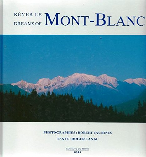 Rêver le Mont-Blanc. Dreams of Mont-Blanc