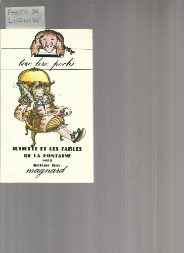 Juliette et les fables de La Fontaine. Vol. 4