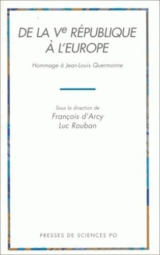 De la Ve République à l'Europe : hommage à Jean-Louis Quermonne