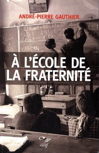 A l'école de la fraternité : réflexions éducatives et théologiques sur l'école catholique