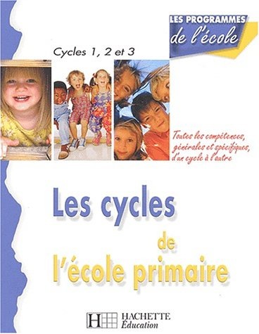 les cycles de l'école primaire : compétences générales et compétences spécifiques