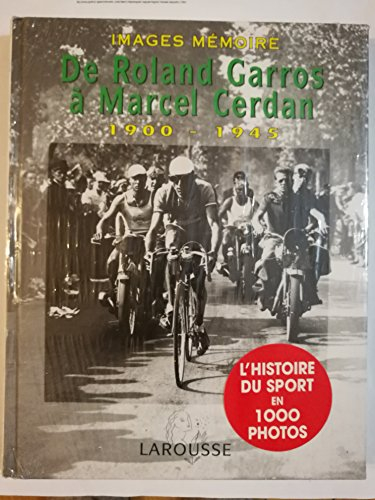 De Roland Garros à Marcel Cerdan : 1900-1945