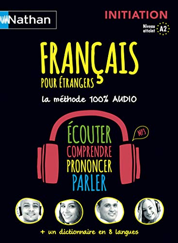 Français pour étrangers : initiation, niveau atteint A2 : la méthode 100 % audio