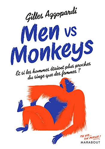 Men vs monkeys : et si les hommes étaient plus proches du singe que des femmes ?