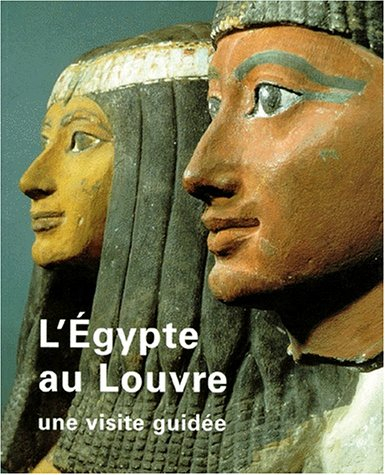 L'Egypte au Louvre : une visite guidée