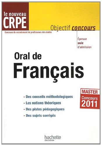 Oral de français : le nouveau CRPE, master concours 2011
