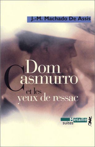 Dom Casmurro et les yeux de Ressac