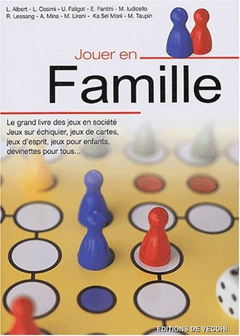 jouer en famille : le grand livre des jeux en société pour toute la famille